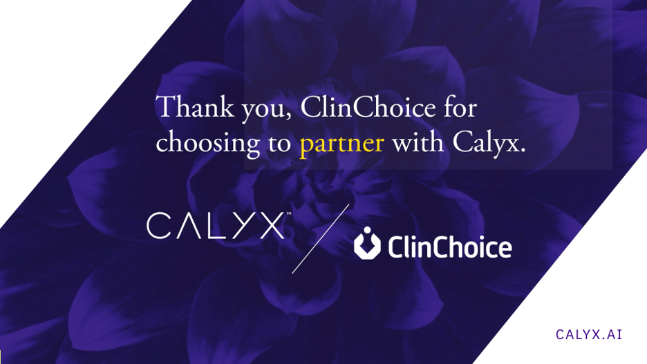 ClinChoice Names Calyx Preferred Partner for Medical Imaging, IRT, and EDC